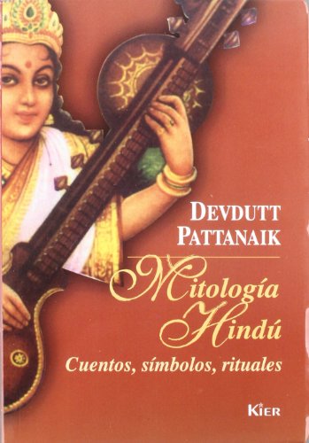 9789501703887: Mitologia Hindu/ Indian Mythology: Cuentos, Simbolos, Rituales /Tales, Symbols and Rituals from the Heart of the Subcontinent