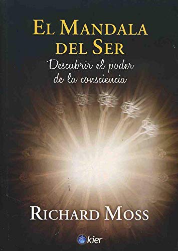 El mandala del ser. Descubrir el poder interior (Spanish Edition) (9789501703979) by Richard Moss