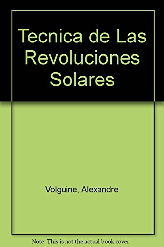 9789501704266: Tecnica de Las Revoluciones Solares (Spanish Edition)