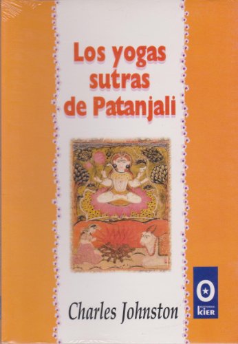 Los yogas sutras de Pantanjali/ Pantanjali's Aphorisms (Orientalista) (Spanish Edition) (9789501706062) by Johnston, Charles