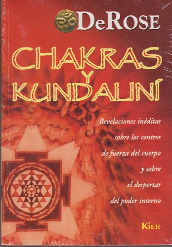 9789501706376: Chakras y kundalini/ Chakras and Kundalini: Revelaciones ineditas sobre los centros de fuerza del cuerpo/ Unknown Revelations about Power Centers of Body