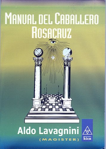 9789501709384: Manual del caballero Rosacruz/ Rosicrucian Manual Knight (Masoneria/ Freemasonry)