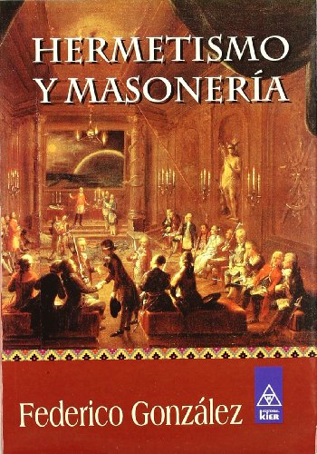 9789501709483: Hermetismo y masonera : doctrina, historia, actualidad (Masoneria)