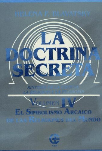 9789501711066: La Doctrina Secreta - Volumen IV: 4 (Ciencia Espiritual)