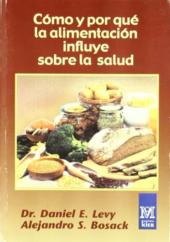 Stock image for como y por que la alimentacion influye sobre la salud levy for sale by LibreriaElcosteo