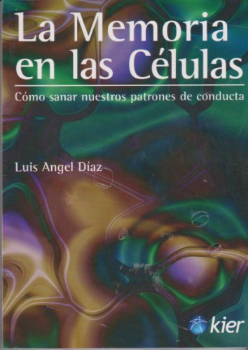 Stock image for La memoria en las clulas: cmo sanar nuestros patrones de conducta for sale by Iridium_Books