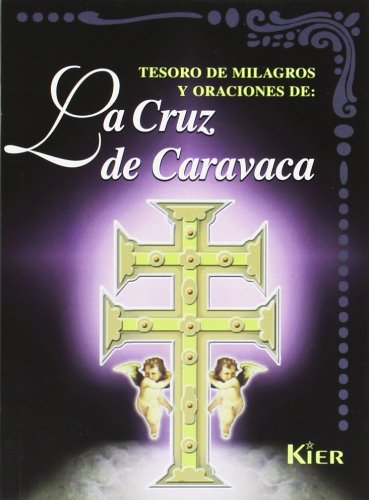 9789501713176: Tesoro De Milagros Y Oraciones De La Cruz De Caravaca (Del Mas Alla)