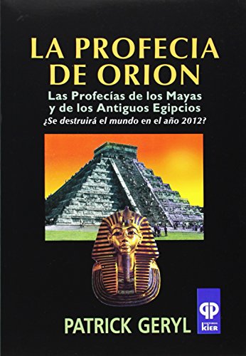 9789501717136: La profecia de Orionu/ Orionu's Prophecy: Las Profecias De Los Mayas Y De Los Antiguos Egipcios