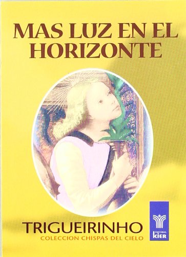 Beispielbild fr Ms Luz en el Horizonte / More Light on The Horizon zum Verkauf von Hamelyn