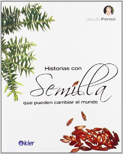 Imagen de archivo de Historias con semilla. Que pueden camClaudio Penso a la venta por Iridium_Books