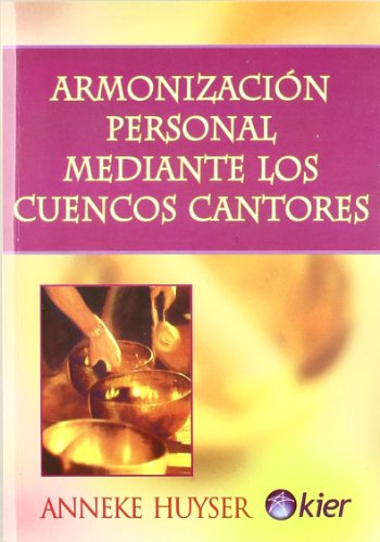 Beispielbild fr Armonizacion personal mediante los cuencos cantores zum Verkauf von Librera El Pez Volador