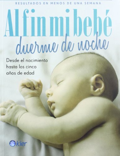 Stock image for Al fin mi beb duerme de noche. Desde el nacimiento hasta los dos aos de edad for sale by Libros nicos