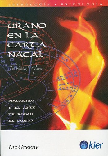 Imagen de archivo de Urano En La Carta Natal/ Uranus in the Horoscope (Spanish Edition) by Liz Greene a la venta por Iridium_Books