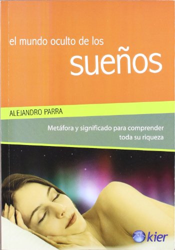 Imagen de archivo de El mundo oculto de los suenos. MetafoAlejandro Parra a la venta por Iridium_Books