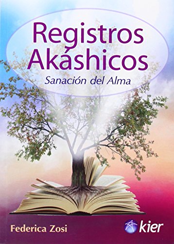 9789501742558: Registros Akashicos. Sanacion del alma (Spanish Edition)