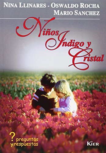 Imagen de archivo de ninos indigo y cristal preguntas y respuestas n llinares Ed. 2005 a la venta por DMBeeBookstore