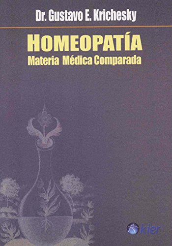 Imagen de archivo de Libro homeopatia materia medica comparada gustavo e krichesky a la venta por DMBeeBookstore