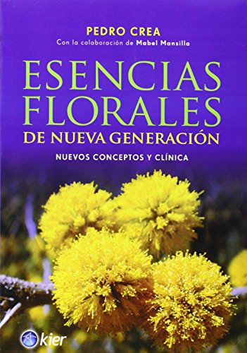 Imagen de archivo de Esencias florales de nueva generacion. Nuevos conceptos y clinica (Spanish Edition) a la venta por GF Books, Inc.