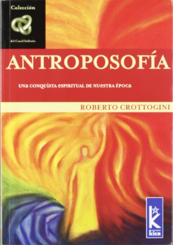 9789501770223: Antroposofia. Una conquista espiritual de nuestra epoca (Infinito) (Spanish Edition)