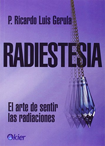 9789501770582: Radiestesia; El Arte De Sentir