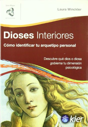 9789501772081: Dioses interiores/ Internal Gods: Como Identificar Tu Arquetipo Personal/ How Identifying Your Personal Archetype (Spanish Edition)