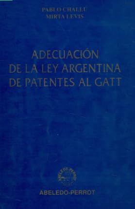 Beispielbild fr Adecuacin de la ley argentina de patentes al GATT. zum Verkauf von Ventara SA