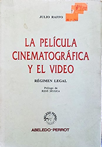 9789502011233: La pelicula cinematografica y el video: Regimen legal