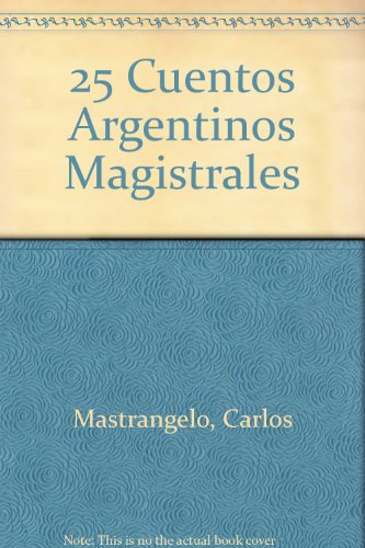 Imagen de archivo de 25 cuentos argentinos magistrales a la venta por Tik Books GO