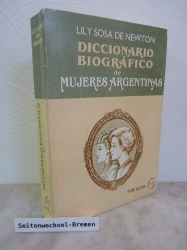 Beispielbild fr Diccionario Biografico de Mujeres Argentinas (Spanish Edition) zum Verkauf von Iridium_Books