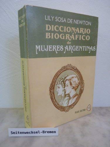 Stock image for Diccionario Biografico de Mujeres Argentinas (Spanish Edition) for sale by Iridium_Books
