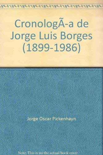 Imagen de archivo de Cronologia de Jorge Luis Borges : (1899-1986). a la venta por Ventara SA