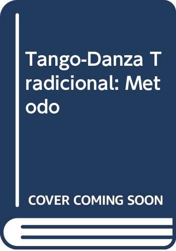 Beispielbild fr Tango-Danza Tradicional: Metodo (Spanish Edition) zum Verkauf von dsmbooks