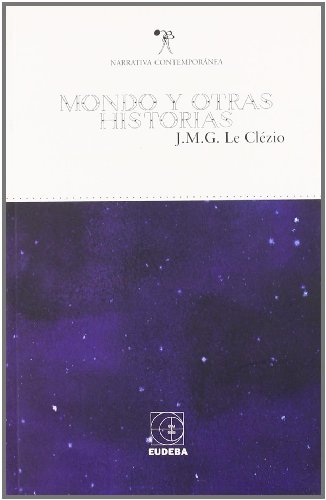 Mondo y Otras Historias (Spanish Edition) (9789502306780) by Le Clezio, Jean-Marie Gustave