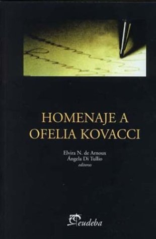 Imagen de archivo de Homenaje a Ofelia Kovacci (Spanish Edition) a la venta por SoferBooks