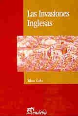 9789502313177: Las Invasiones Inglesas (Spanish Edition)