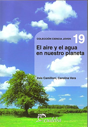Stock image for El Aire Y El Agua En Nuestro Planeta (n19) - Camilloni, In for sale by Juanpebooks