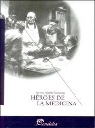 Imagen de archivo de HEROES DE LA MEDICINA a la venta por Libros nicos