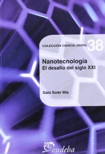 NANOTECNOLOGIA. EL DESAFIO DEL SIGLO XXI