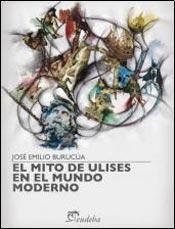 Stock image for EL MITO DE ULISES EN EL MUNDO MODERNO for sale by TotalitarianMedia