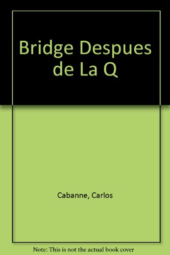 Stock image for Bridge Despues de la Q Tomo 1: Remate for sale by Bingo Used Books