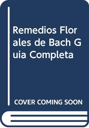 Stock image for Remedios Florales de Bach Guia Completa (Spanish Edition) for sale by Iridium_Books