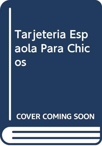 Tarjeteria Espaola Para Chicos (Spanish Edition) (9789502406299) by Unknown Author
