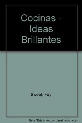 Cocinas - Ideas Brillantes (Spanish Edition) (9789502407050) by Unknown Author