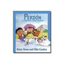 Perdon/ Sorry: Aprender a Ser Amable (Spanish Edition) (9789502408064) by Gordon, Mike
