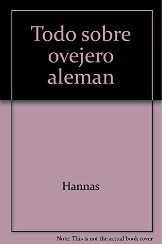 Stock image for Todo sobre, Ovejero Aleman for sale by Libros nicos