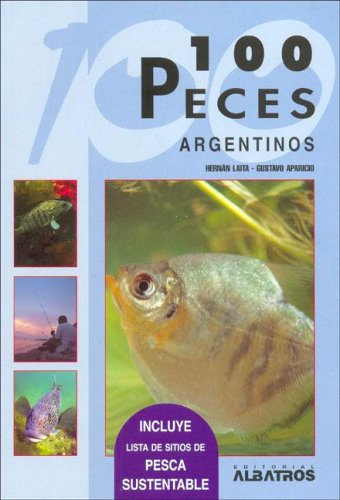 Beispielbild fr Cien peces argentinos / 100 Argentine Fish zum Verkauf von medimops