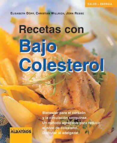 9789502410210: Recetas con bajo colesterol/ Low Cholesterol Recipes: Bienestar para el corazon y la circulacion sanguinea con un metodo para reducir el nivel de colesterol (Salud + energia)