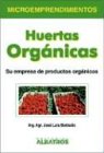 Imagen de archivo de huertas organicas de jose luis barbado a la venta por DMBeeBookstore