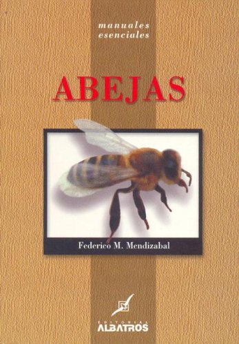 Imagen de archivo de Abejas/ Bees (Manuales Esenciales/ EsMendizabal, Federico M. a la venta por Iridium_Books