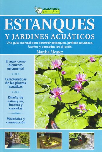 Beispielbild fr Estanques y jardines acuaticos (Jardineria Practica/ Practical Gardening) (Spanish Edition) zum Verkauf von Better World Books